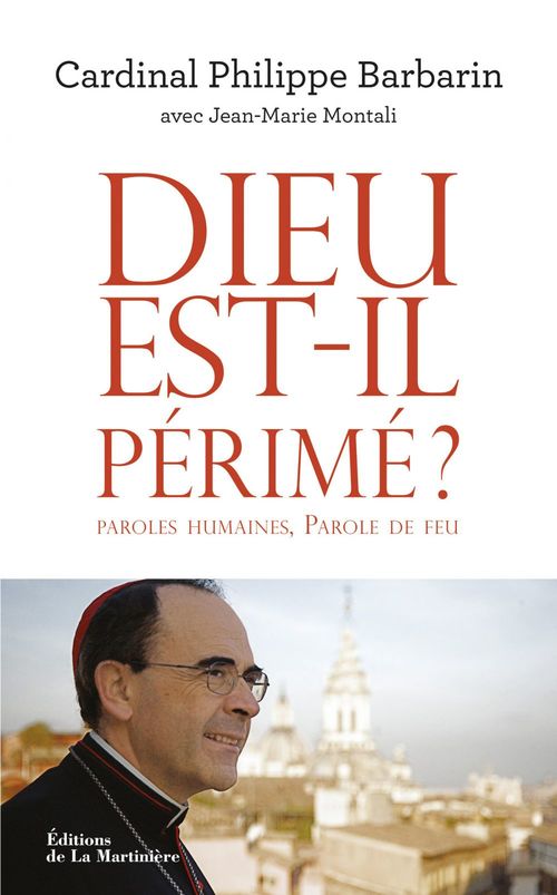 Couverture ebook de Dieu est-il périmé ?. paroles humaines, Parole de, de Philippe Barbarin, Jean-Marie Montali