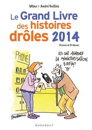 Couverture ebook de Le grand livre des histoires drôles 2014, de Mina Guillois, André Guillois