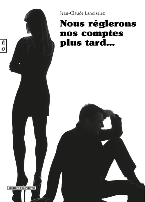 ebook cover of Nous réglerons nos comptes plus tard..., by Jean-Claude Lanoizelez