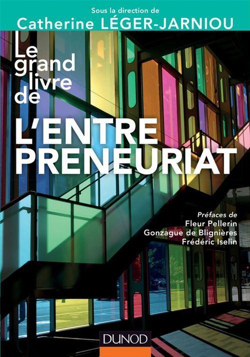 ebook cover of Le Grand Livre de l'Entrepreneuriat, by Catherine Léger-Jarniou