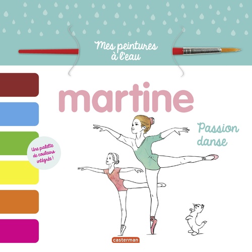 Couverture ebook de Mes peintures à l'eau - Martine, passion Danse, de Gilbert Delahaye, Marcel Marlier