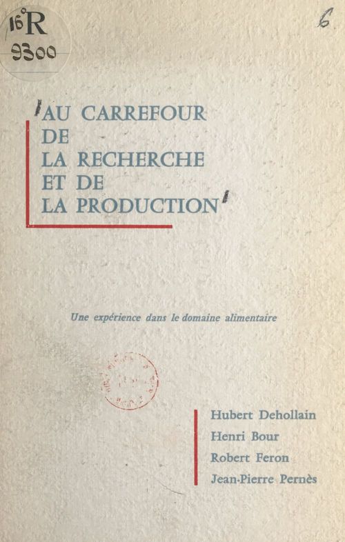 Couverture ebook de Au carrefour de la recherche et de la production, de Henri Bour, Hubert Dehollain, Robert Feron