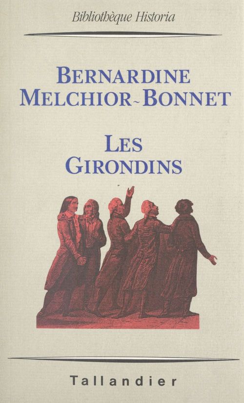 Couverture ebook de Les Girondins, de Sabine Melchior-Bonnet