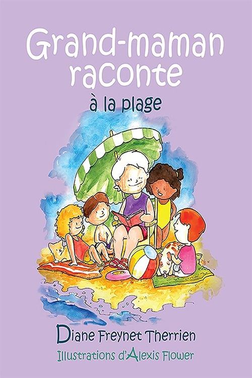 ebook cover of Grand-maman Raconte à la plage (vol 4), by Therrien Diane Freyn