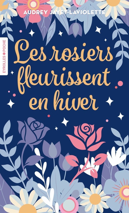 Couverture ebook de Les rosiers fleurissent en hiver, de Audrey Jayet-Laviolette