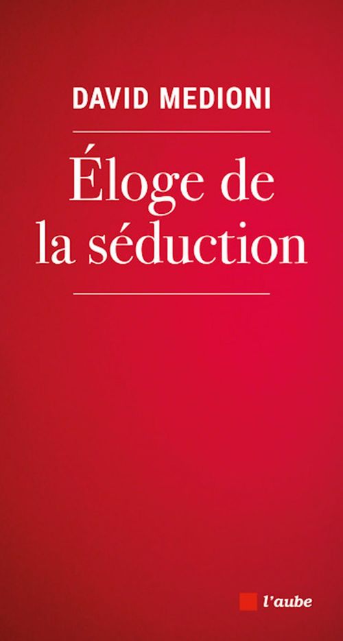 ebook cover of Éloge de la séduction, by David Medioni