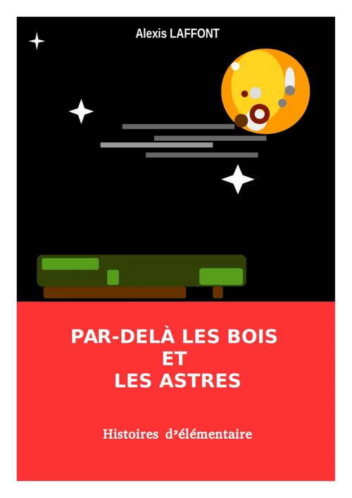 Couverture ebook de Par-delà les bois et les astres, de Alexis Laffont