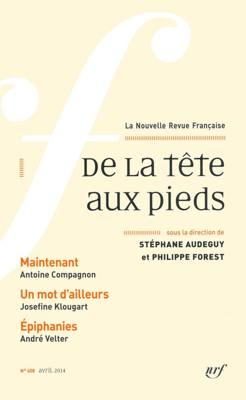 ebook cover of La Nouvelle Revue Française N° 608 - De la tête aux pieds (Avril 2014), by La Nouvelle Revue Francaise