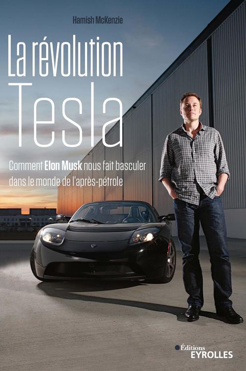 ebook cover of La révolution Tesla, by Hamish Mckenzie