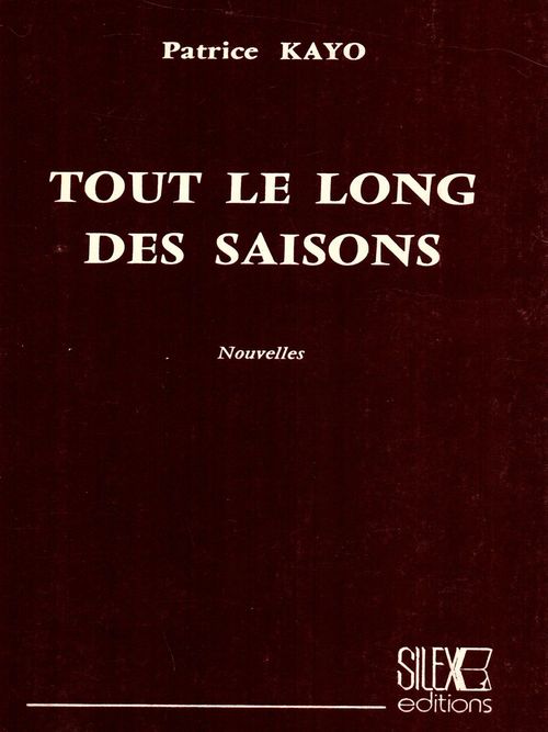 ebook cover of Tout le long des saisons, by Patrice Kayo
