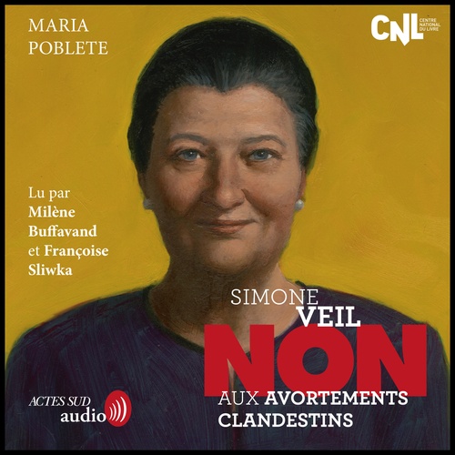 Couverture audiobook de Simone Veil : "Non aux avortements clandestins", de Maria Poblete
