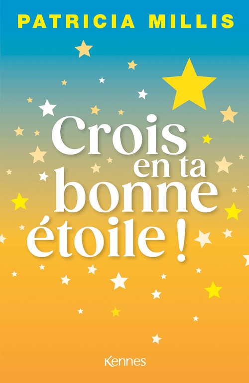 ebook cover of Crois en ta bonne étoile, by Patricia Millis
