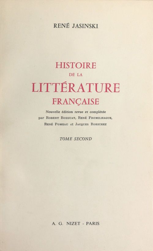 Couverture ebook de Histoire de la littérature française (2), de Rene Fromilhague, Rene Jasinski, Robert Bossuat