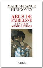 Couverture ebook de Abus de faiblesse et autres manipulations, de Marie-France Hirigoyen