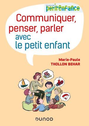 Couverture ebook de Communiquer, penser, parler avec le petit enfant, de Marie-paule Thollon-behar