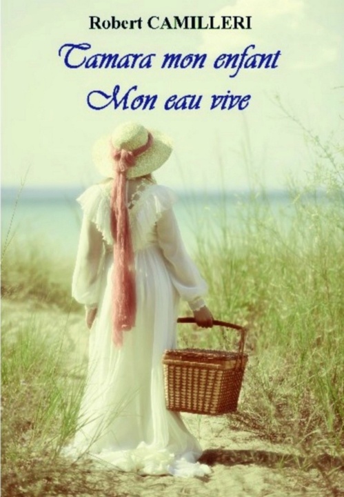 ebook cover of TAMARA MON ENFANT MON EAU VIVE, by Robert Camilleri