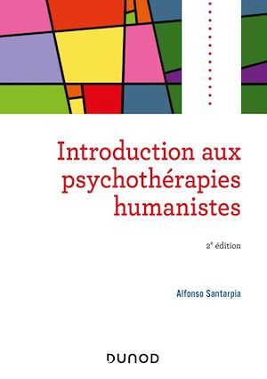 ebook cover of Introduction aux psychothérapies humanistes - 2e éd., by Alfonso Santarpia