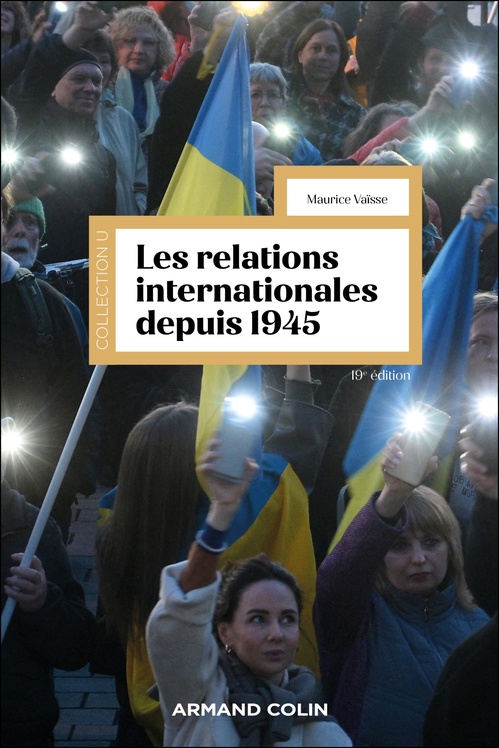 ebook cover of Les relations internationales depuis 1945 - 19e éd., by Maurice Vaïsse