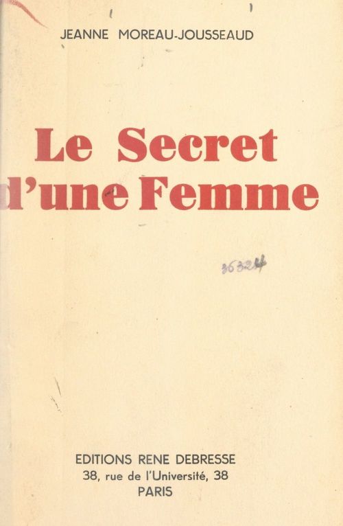 Couverture ebook de Le secret d'une femme, de Jeanne Moreau-Jousseaud
