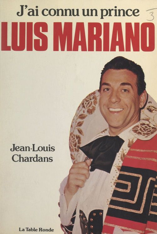 Couverture ebook de J'ai connu un prince, Luis Mariano, de Jean-Louis Chardans