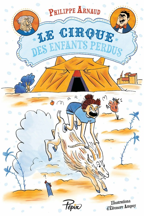 ebook cover of Le cirque des enfants perdus, by Philippe Arnaud, Eléonore Ampuy