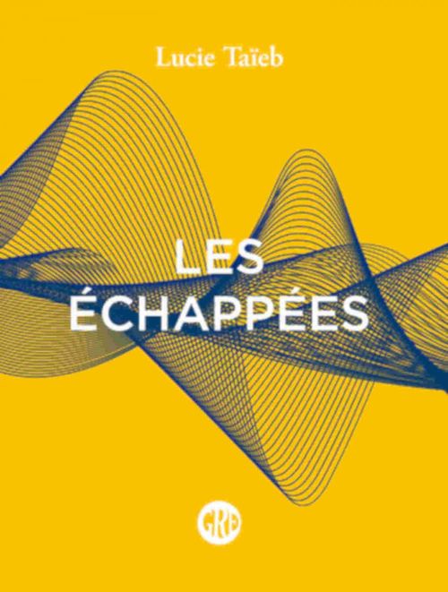 Couverture ebook de Les échappées, de Lucie Taïeb