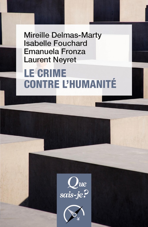 Couverture ebook de Le Crime contre l'humanité, de Emanuela Fronza, Laurent Neyret, Mireille Delmas-Marty, Isabelle Fouchard