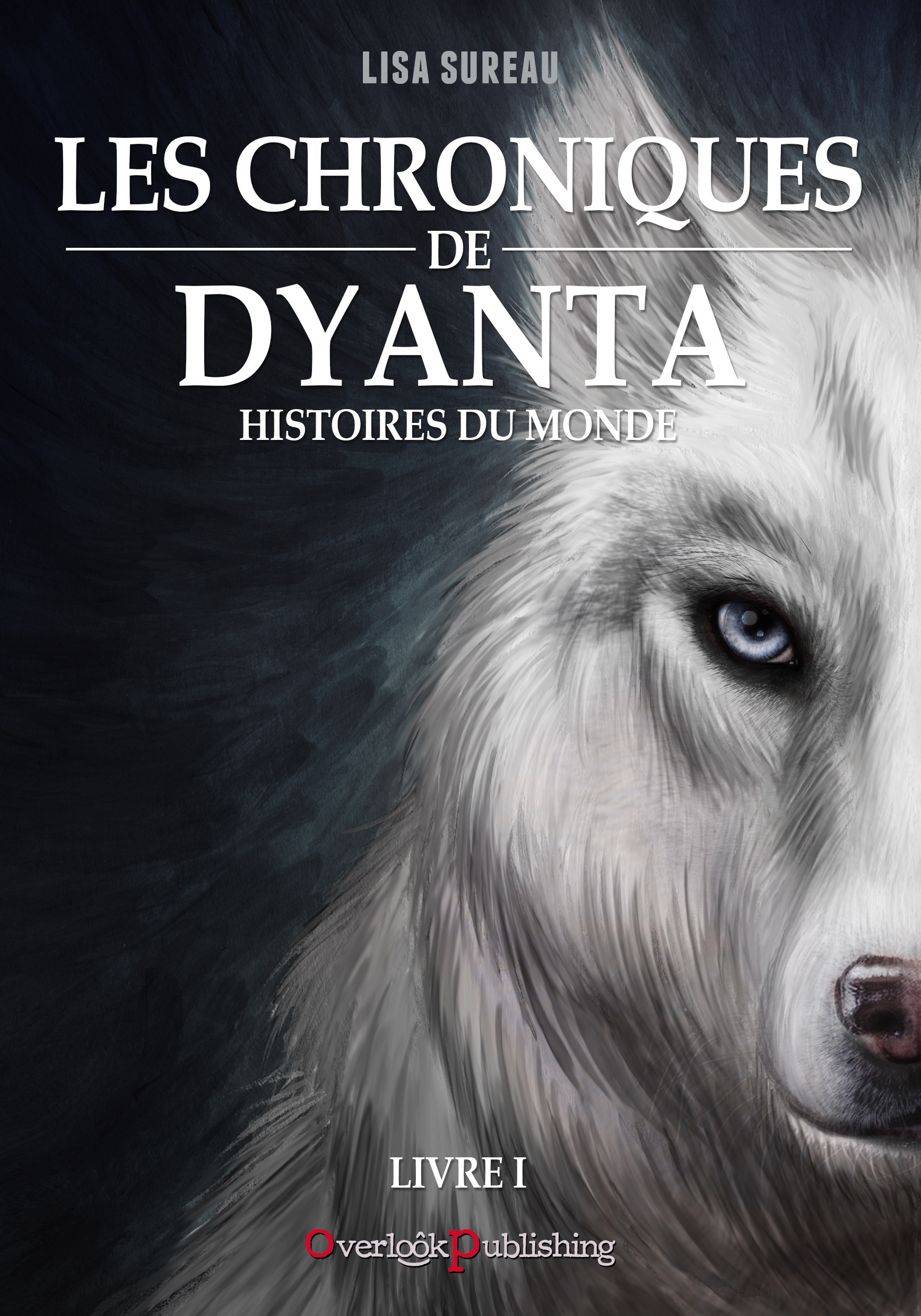 ebook cover of Les Chroniques de Dyanta - Livre I - Histoires du Monde, by Lisa Sureau