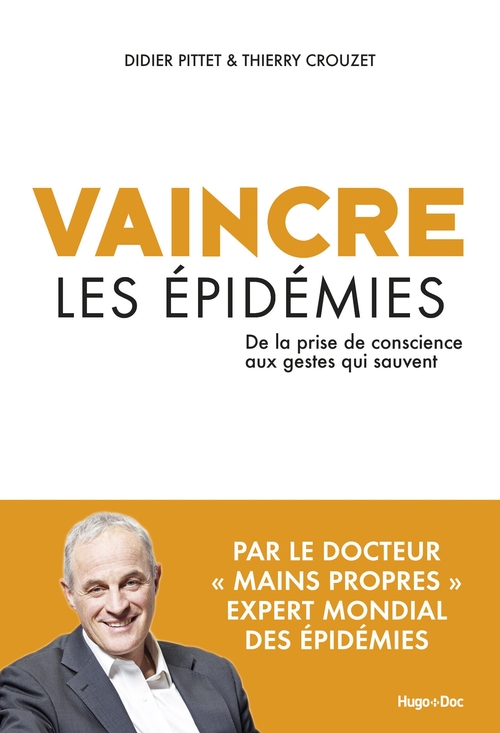 Couverture ebook de Vaincre les épidémies - De la prise de conscienceaux gestes qui sauvent, de Thierry Crouzet, Didier Pittet