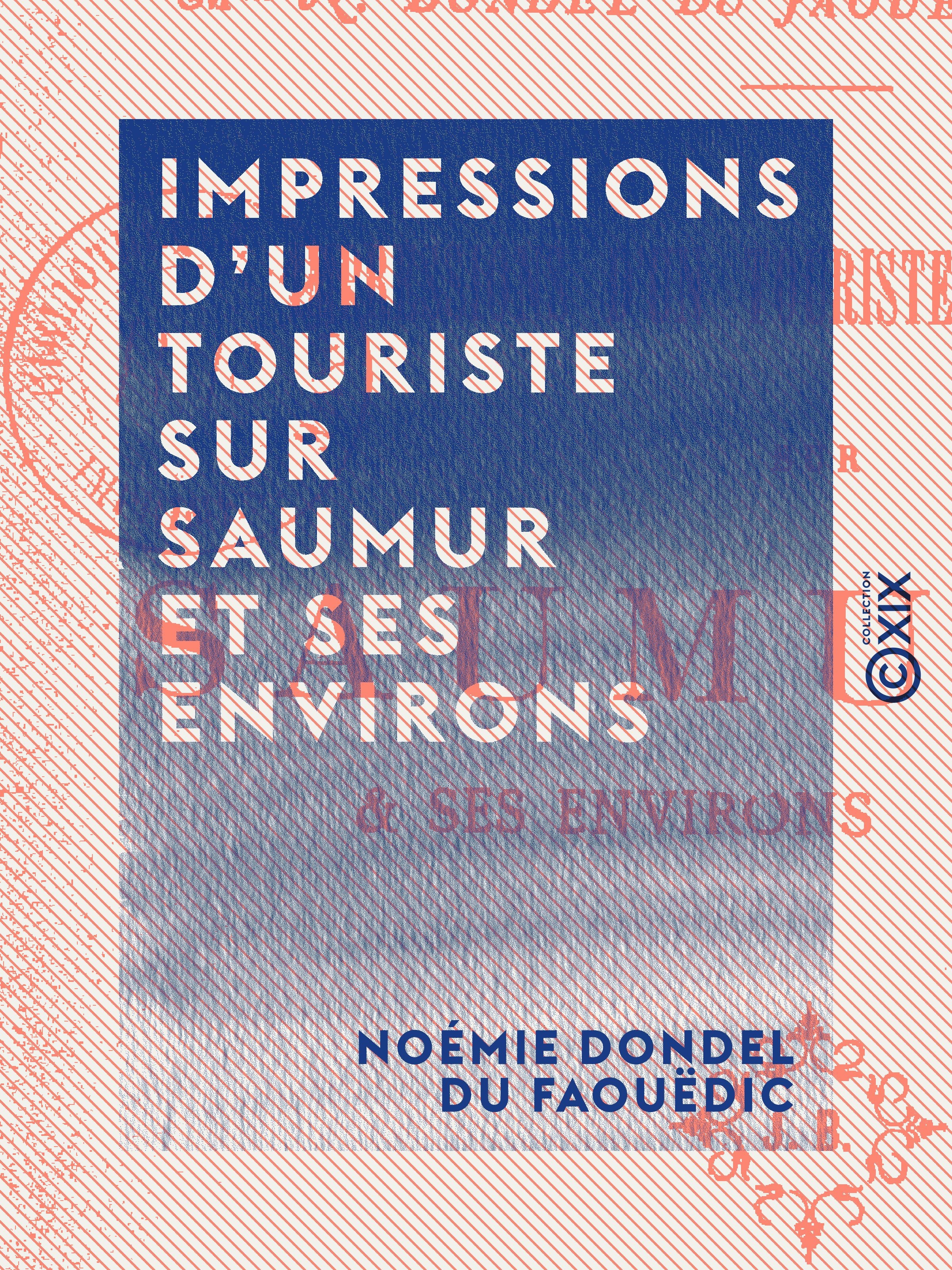 ebook cover of Impressions d'un touriste sur Saumur et ses environs, by Noemie Dondel Du Faouedic