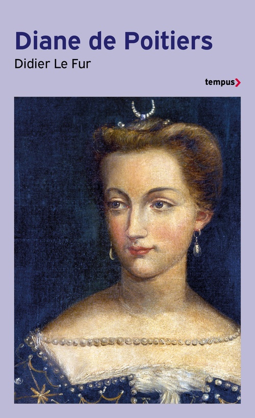 Couverture ebook de Diane de Poitiers, de Didier Le Fur