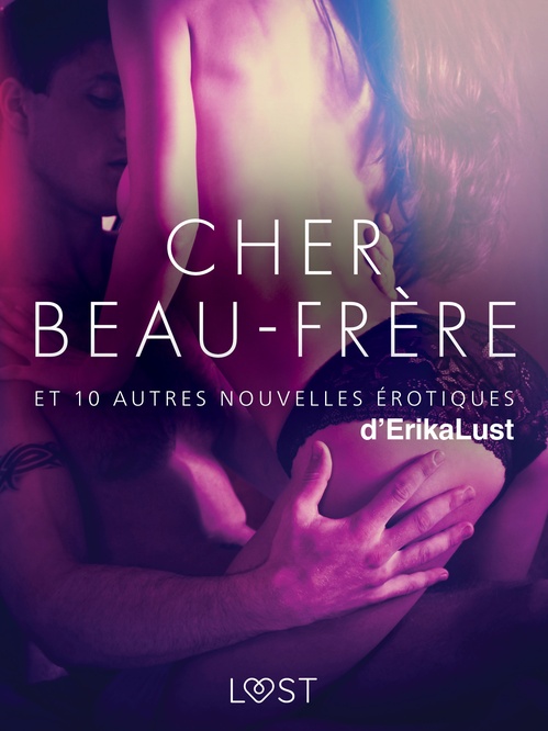 ebook cover of Cher Beau-frère - et 10 autres nouvelles érotiques d'Erika Lust, by Erika Lust