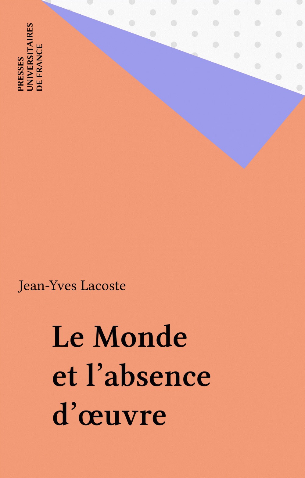 ebook cover of Le Monde et l'absence d'oeuvre, by Jean-Yves Lacoste
