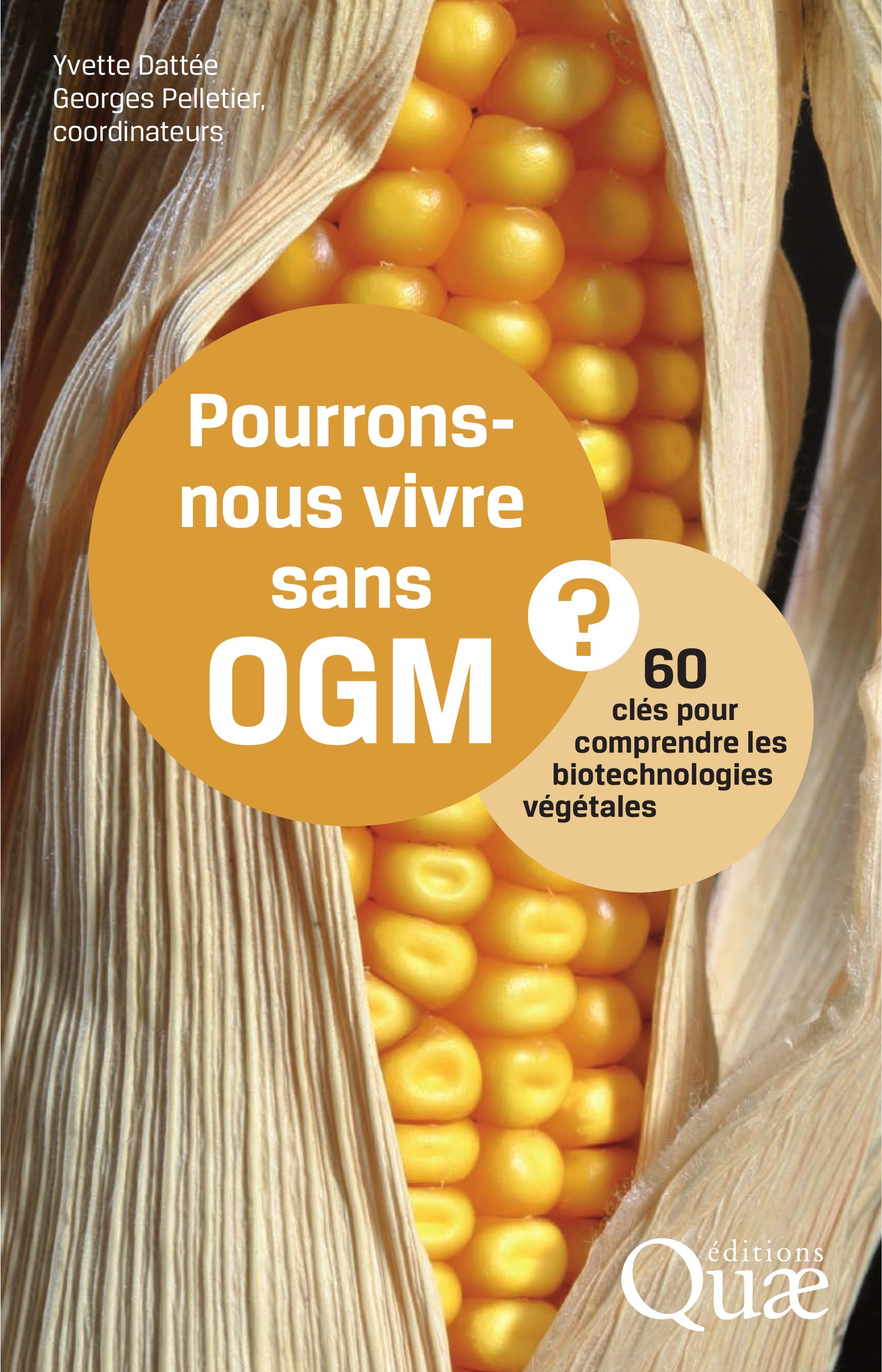 Couverture ebook de Pourrons-nous vivre sans OGM ?, de Yvette Dattée, Georges Pelletier