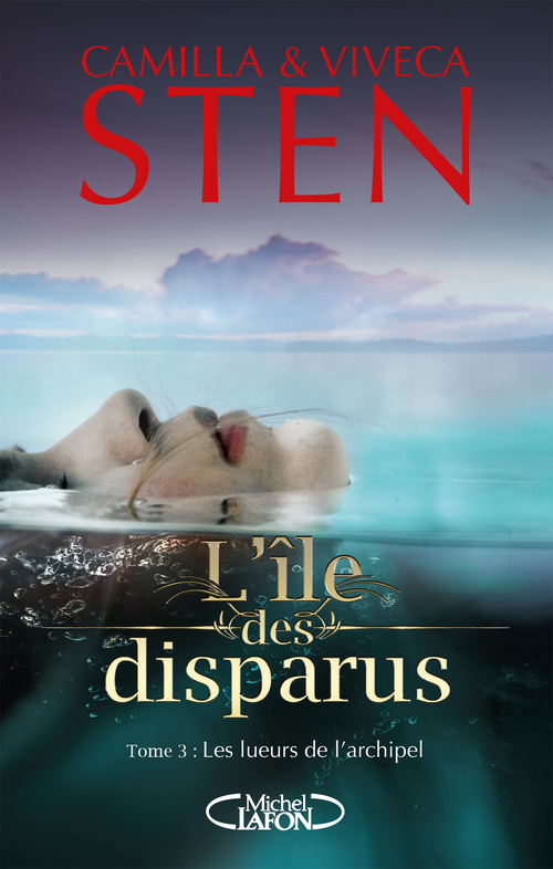 ebook cover of L'île des disparus - tome 3 Les lueurs de l'archipel, by Camilla Sten, Viveca Sten