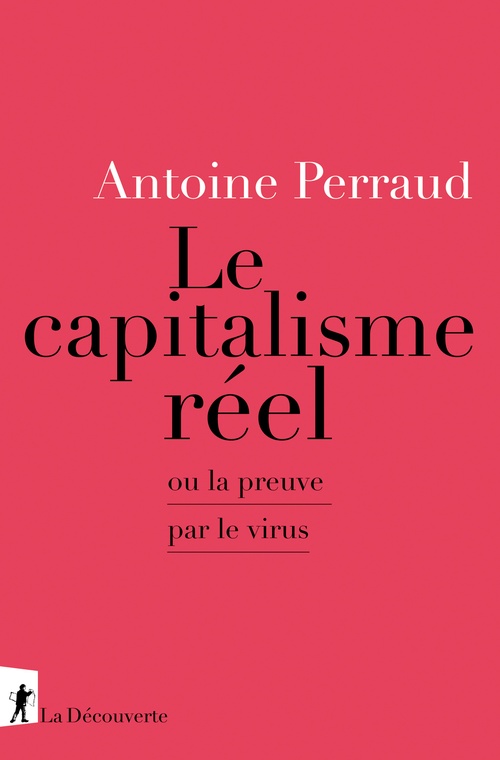 ebook cover of Le capitalisme réel ou la preuve par le virus, by Antoine Perraud