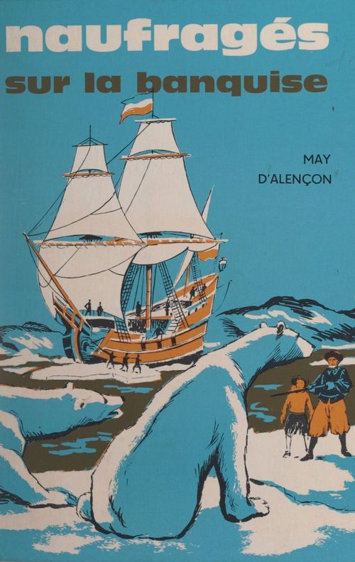 Couverture ebook de Naufragés sur la banquise, de May d' Alençon