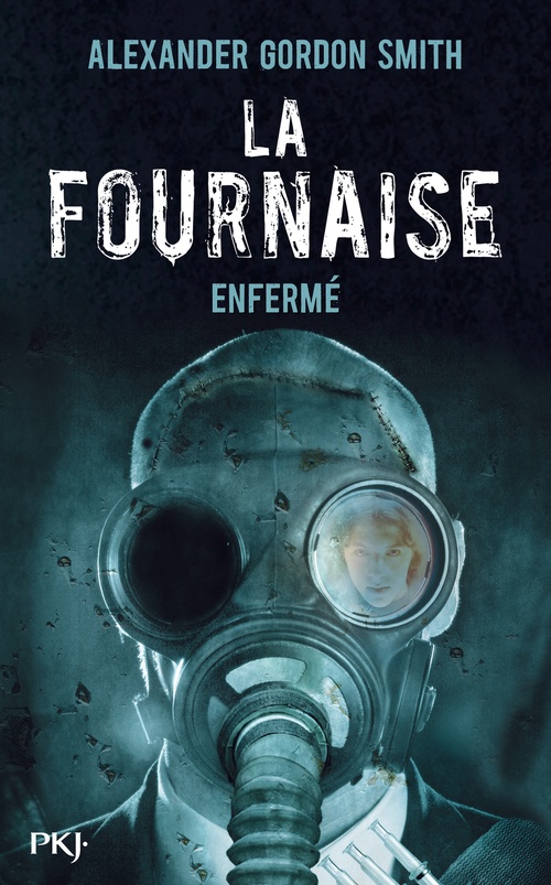 ebook cover of La Fournaise - tome 1 Enfermé, by Alexander Gordon Smith