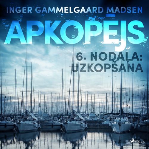 Couverture audiobook de Apkopejs, 6. nodala "Uzkopsana", de Inger Gammelgaard Madsen