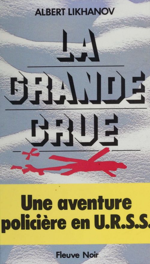 ebook cover of Spécial-police : La Grande Crue, by Albert Likhanov
