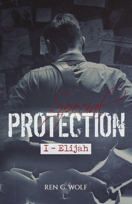 ebook cover of Special Protection, tome I : Elijah, by Ren G. Wolf