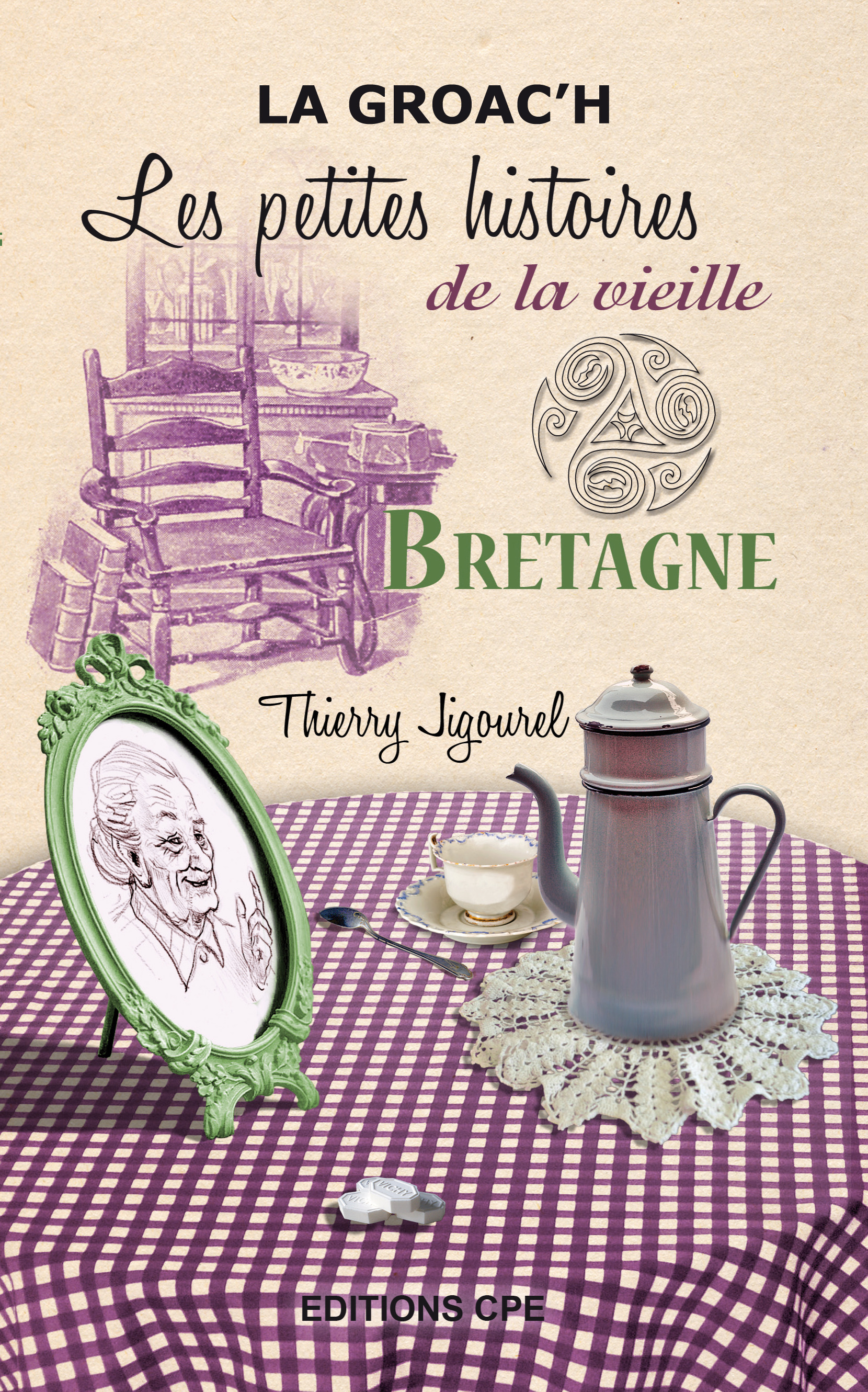 Couverture ebook de Bretagne, les Petites histoires de la Vieille, de Thierry Jigourel