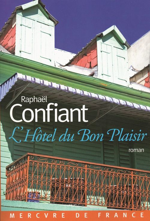 Couverture ebook de L'Hôtel du Bon Plaisir, de Raphaël Confiant