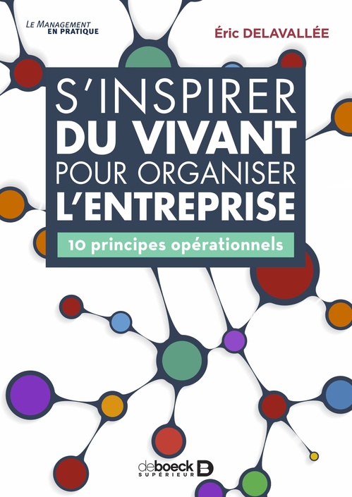 Couverture ebook de S'inspirer du vivant pour organiser l'entreprise, de Eric Delavallée, Éric Delavallée