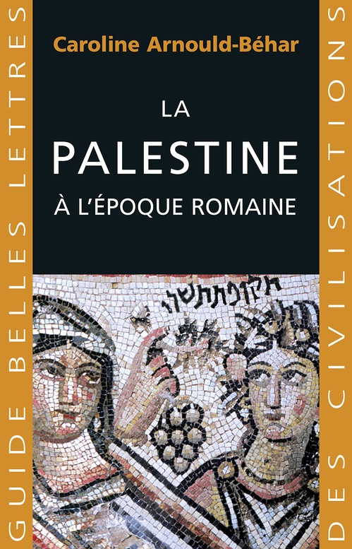 Couverture ebook de La Palestine à l'époque romaine, de Caroline Arnould-Béhar