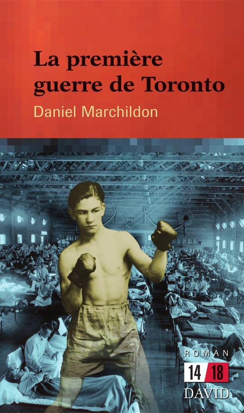 Couverture ebook de La première guerre de Toronto, de Marchildon Daniel