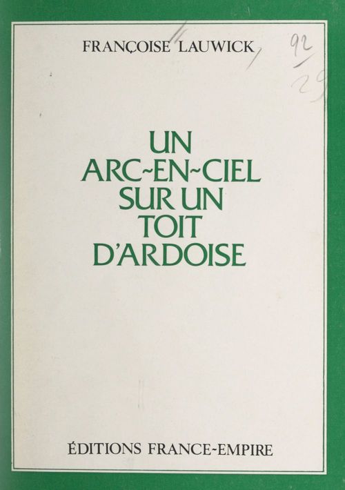 ebook cover of Un arc-en-ciel sur un toit d'ardoise, by Francoise Lauwick