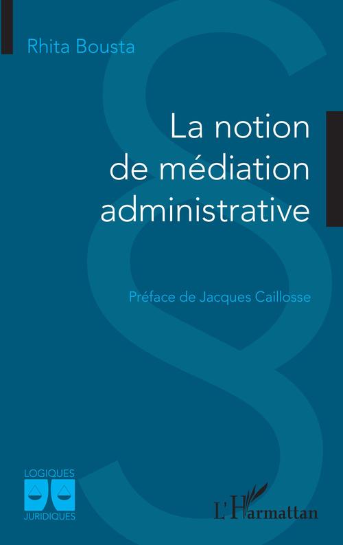 ebook cover of La notion de médiation administrative, by Rhita Bousta