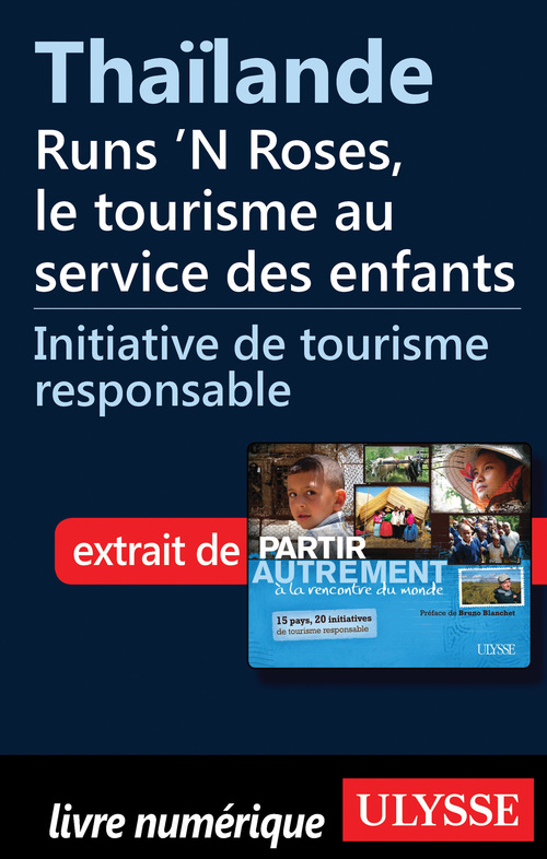 Couverture ebook de Thaïlande: Runs N Roses, le tourisme au service des enfants, de Denise Landry, Rémi St-gelais