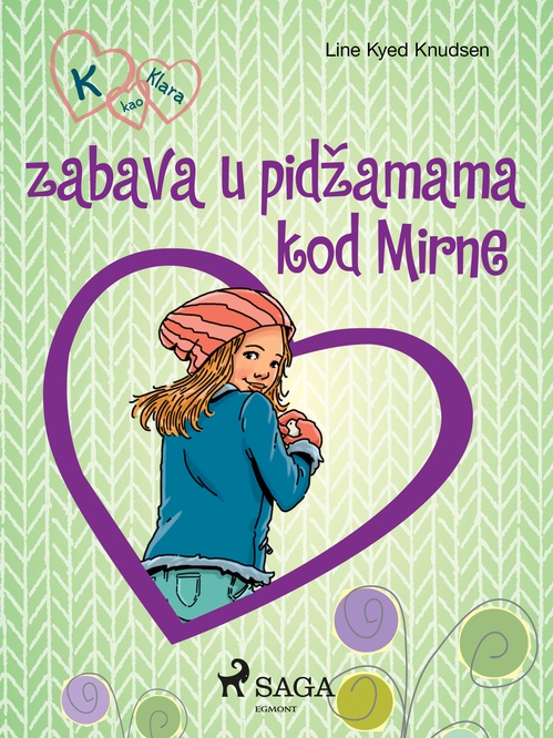 Couverture ebook de K kao Klara 4 - zabava u pidzamama kod Mirne, de Line Kyed Knudsen